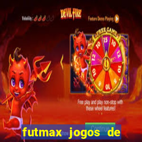 futmax jogos de hoje ao vivo